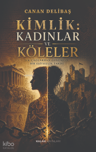 Kimlik: Kadınlar ve Köleler