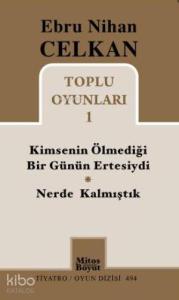 Kimsenin Ölmediği Günün Ertesiydi / Nerde Kalmıştık; Toplu Oyunları 1