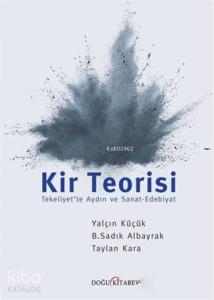 Kir Teorisi; Tekeliyet'te Aydın ve Sanat-Edebiyat