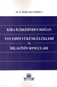 Kira İlişkisinden Doğan Yan Edim Yükümlülükleri ve İhlalinin Sonuçları