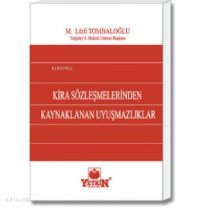 Kira Sözleşmesinden Kaynaklanan Uyuşmazlıklar