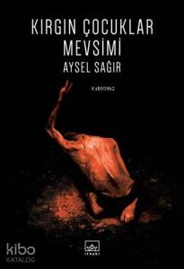 Kırgın Çocuklar Mevsimi