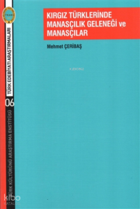 Kırgız Türklerinde Manasçılık Geleneği ve Manasçıl
