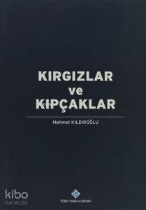 Kırgızlar ve Kıpçaklar; 9. Asrın İkinci Yarısından 16. Asra Kadar Kırgızlar ve Kıpçakların Etno-Siyasi İlişkileri