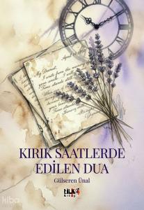 Kırık Saatlerde Edilen Dua