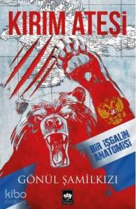 Kırım Ateşi;Bir İşgalin Anatomisi