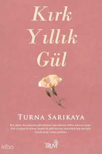 Kırk Yıllık Gül
