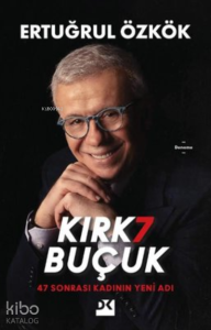 Kırk7 Buçuk;47 Sonrası Kadının Yeni Adı