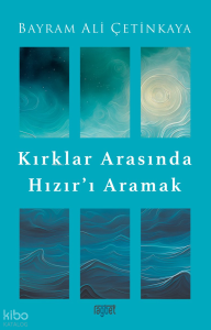 Kırklar Arasında Hızır’ı Aramak