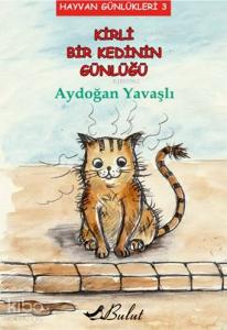 Kirli Bir Kedinin Günlüğü; Hayvan Günlükleri 3