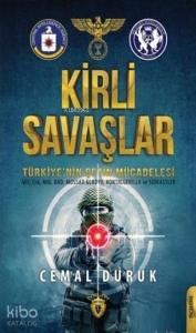 Kirli Savaşlar Türkiye'nin Çetin Mücadelesi