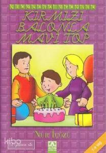 Kırmızı Balonla Mavi Top; Çikolata Öyküler - El Yazısı ile