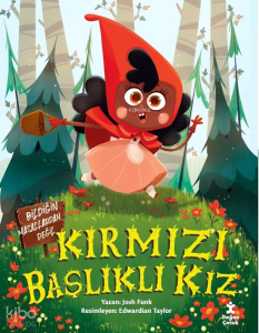 Kırmızı Başlıklı Kız - Bildiğin Masallardan Değil