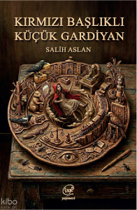 Kırmızı Başlıklı Küçük Gardiyan