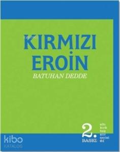 Kırmızı Eroin