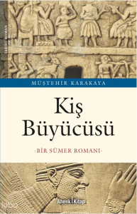 Kiş Büyücüsü;Bir Sümer Romanı