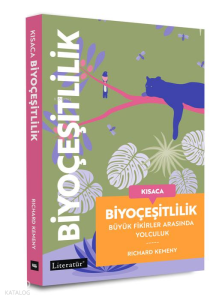 Kısaca Biyoçeşitlilik;Büyük Fikirler Arasında Yolculuk