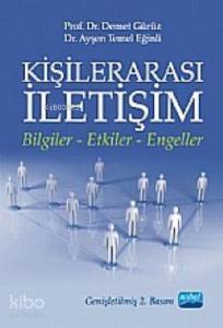 Kişilerarası İletişim; Bilgiler-etkiler-engeller