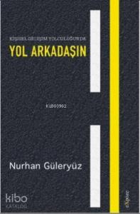 Kişisel Gelişim Yolculuğunda Yol Arkadaşın