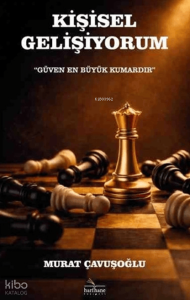Kişisel Gelişiyorum;Güven En Büyük Kumardır