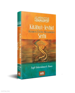 Kitabu’t Tevhid (Kurretu Ûyunil Muvahhidin) Şerhi