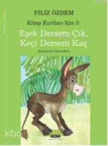 Kitap Kurtları İçin 5; Eşek Dersem Çık, Keçi Dersem Çıkma