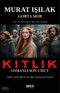 Kıtlık;Osmanlı Son Umut
