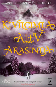 Kıvılcımla Alev Arasında (Ciltli) (Işıltı Serisi 2. Kitap)