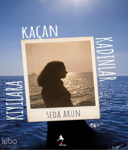Kıyılara Kaçan Kadınlar