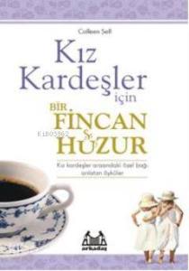 Kız Kardeşler İçin Bir Fincan Huzur