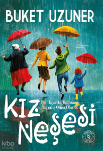 Kız Neşesi;Bir Hayatta Kalma ve Direniş Gücü Olarak