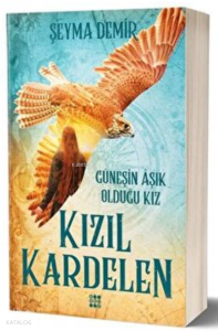 Kızıl Kardelen 2 - Güneşin Aşık Olduğu Kız
