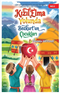 Kızılelma Yolunda Bozkurt'un Çocukları