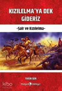 Kızılelma'ya Dek Gideriz; Şair ve Kızılelma