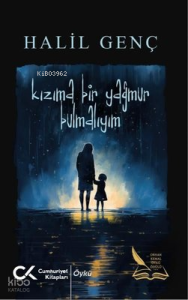 Kızıma Bir Yağmur Bulmalıyım