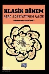 Klasik Dönem Arap Edebiyatında Nesir