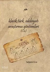 Klasik Türk Edebiyatı Araştırma Yöntemleri (1-2)