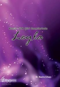 Klasik Türk Şiiri Gazellerinde Leyla