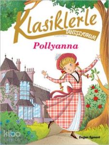Klasiklerle Tanışıyorum - Pollyanna