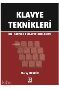Klavye Teknikleri; On Parmak F Klavye Kullanımı