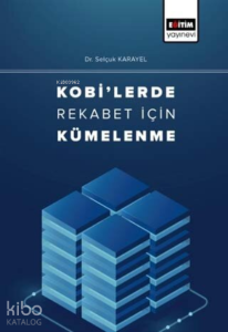 Kobi'lerde Rekabet İçin Kümelenme