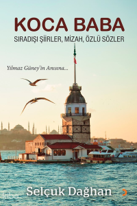 Koca Baba;Sıradışı Şiirler, Mizah, Özlü Sözler