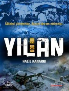 Kod Adı Yılan; Ülkeleri Yönetenler, Düzeni Devam Ettirenler