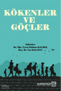 Kökenler ve Göçler