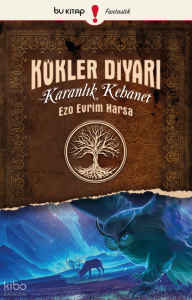 Kökler Diyarı 1: Karanlık Kehanet