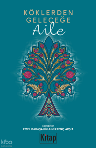 Köklerden Geleceğe -  Aile