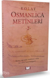 Kolay Osmanlıca Metinleri 2