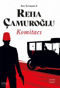 Komitacı ;Son Yeniçeri - 3