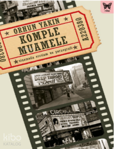 Komple Muamele: Sinemada Erotizm ve Pornografi