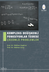 Kompleks Değişkenli Fonksiyonlar Teorisi Çözümlü Problemler